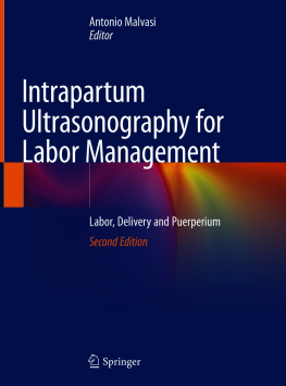 Antonio Malvasi - Intrapartum Ultrasonography for Labor Management: Labor, Delivery and Puerperium