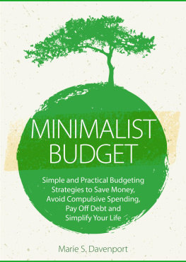 Davenport - Minimalist Budget: Simple and Practical Budgeting Strategies to Save Money, Avoid Compulsive Spending, Pay Off Debt