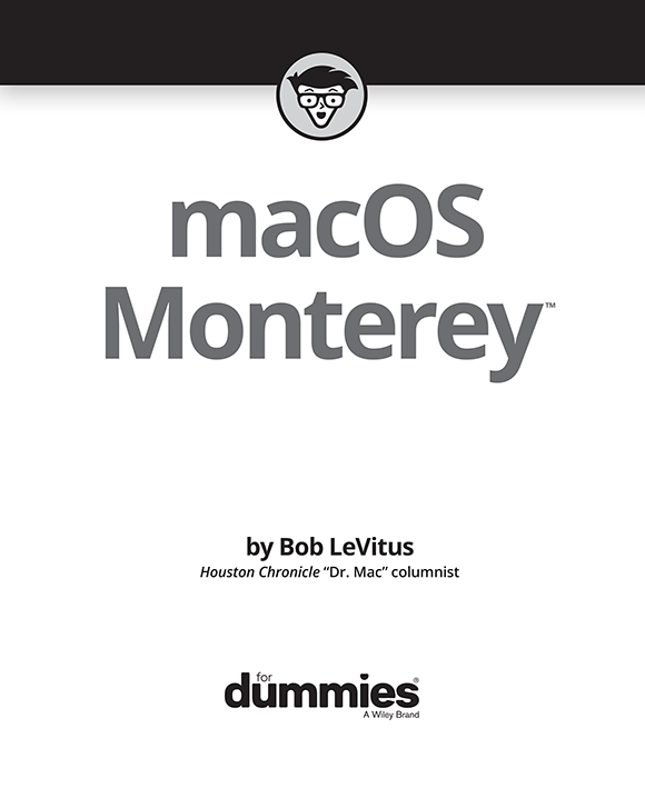 macOS Monterey For Dummies Published by John Wiley Sons Inc 111 River - photo 2