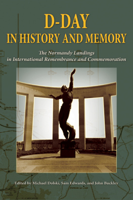 Michael Dolski (editor) D-Day in History and Memory: The Normandy Landings in International Remembrance and Commemoration