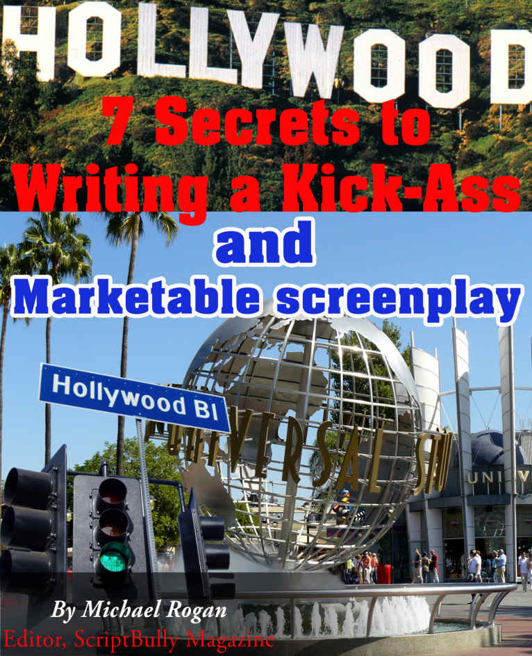 FREE SEMINAR 7 Secrets to Writing a Kick-Ass and Marketable Screenplay - photo 3