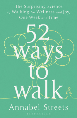 Streets - 52 Ways to Walk: The Surprising Science of Walking for Wellness and Joy, One Week at a Time