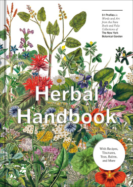 The New York Botanical Garden - Herbal Handbook: 50 Profiles in Words and Art from the Rare Book Collections of The New York Botanical Garden