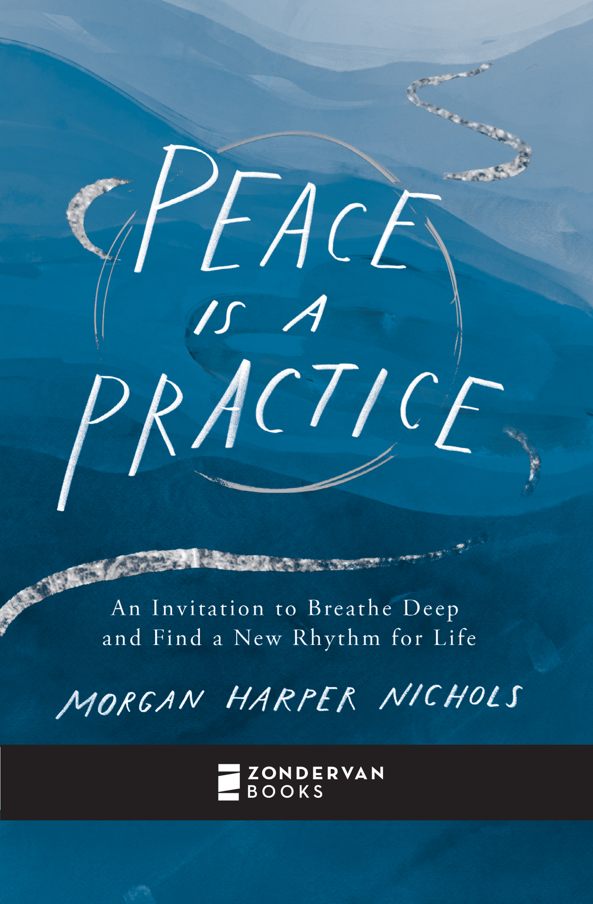 ZONDERVAN BOOKS Peace Is a Practice Copyright 2022 by Morgan Harper Nichols - photo 2
