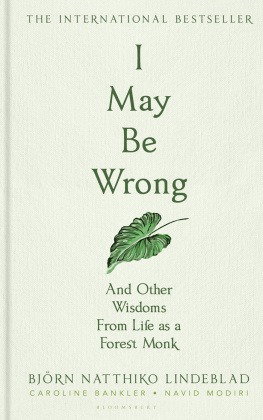 Björn Natthiko Lindeblad I May Be Wrong: And Other Wisdoms From Life as a Forest Monk