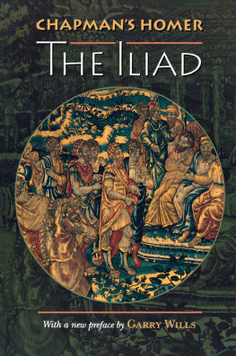 Homer Chapmans Homer: The Iliad (Bollingen Series)