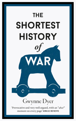 Gwynne Dyer - The Shortest History of War