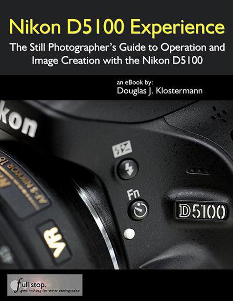 Nikon D5100 Experience The Still Photographers Guide to Operation and Image - photo 1