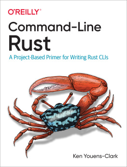 Ken Youens-Clark - Command-Line Rust: A Project-Based Primer for Writing Rust CLIs