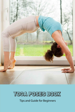 JUANITA - Yoga Poses Book: Tips and Guide for Beginners