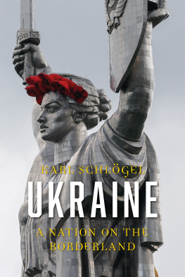 Karl Schlögel - Ukraine - A Nation on the Borderland