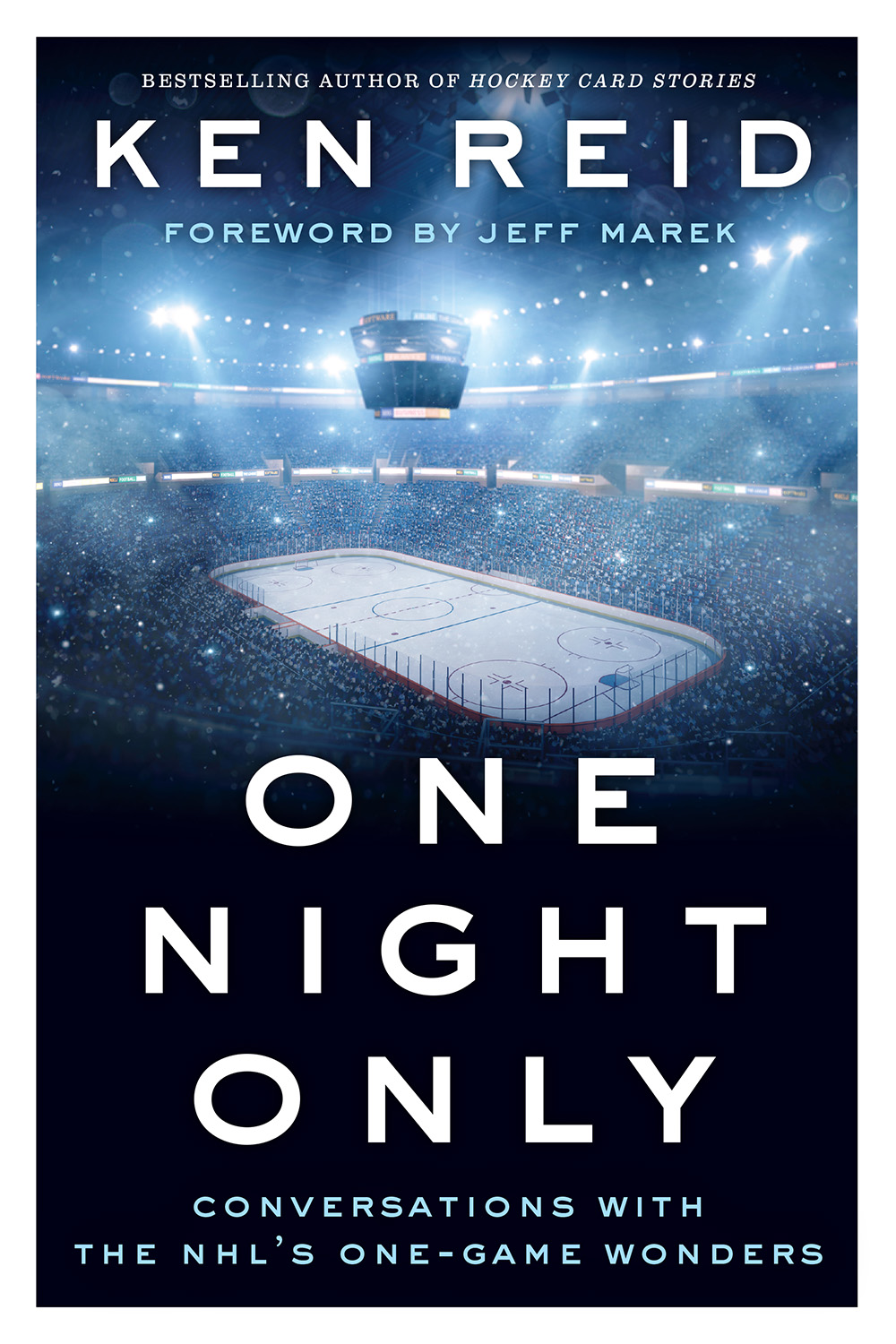 KEN REID ONE NIGHT ONLY CONVERSATIONS WITH THE NHLS ONE-GAME WONDERS To - photo 1