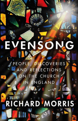 Richard Morris - Evensong: People, Discoveries and Reflections on the Church in England