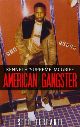 Seth Ferranti - American Gangster- Kenneth Supreme McGriff