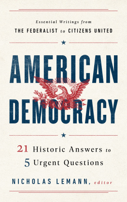 American Democracy - 21 Historic Answers to 5 Urgent Questions