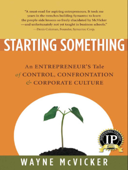 Wayne McVicker - Starting Something: An Entrepreneurs Tale of Corporate Culture