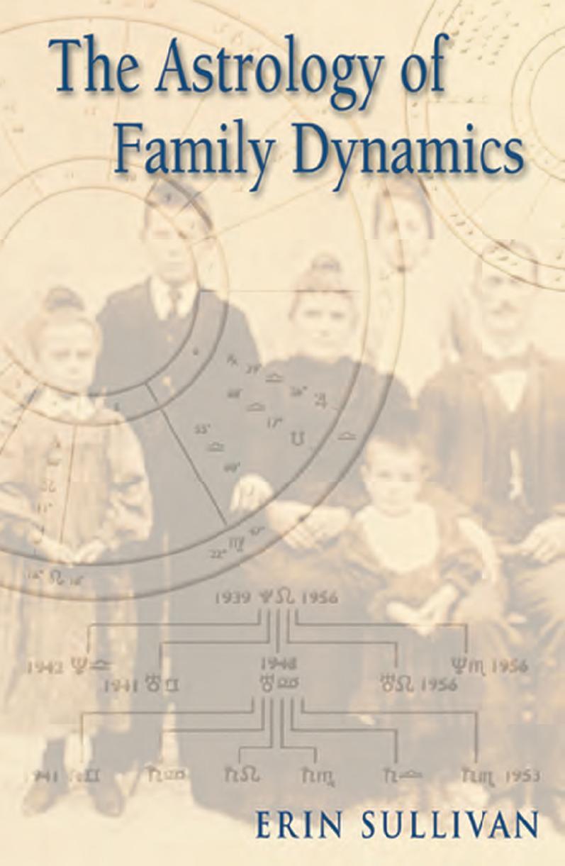 The Astrology of Family Dynamics ERIN SULLIVAN First published in 2001 by - photo 1