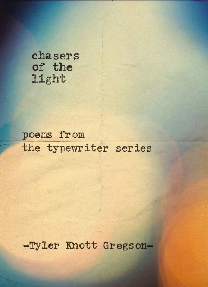 Chasers of the Light Poems from the Typewriter Series - photo 1