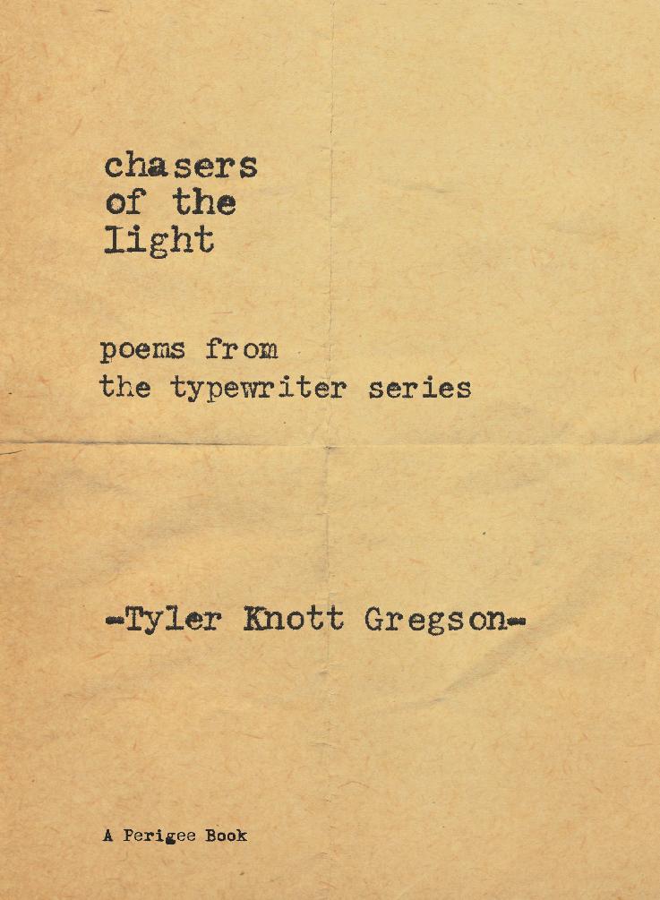 Chasers of the Light Poems from the Typewriter Series - photo 2