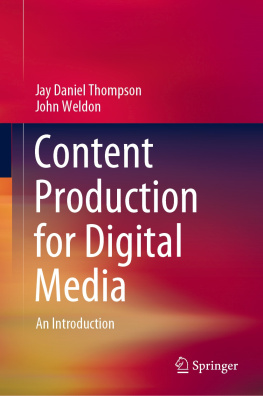 Jay Daniel Thompson - Content Production for Digital Media: An Introduction