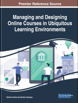 Serkan Çankaya (editor) - Managing and Designing Online Courses in Ubiquitous Learning Environments