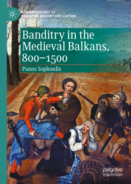 Panos Sophoulis - Banditry in the Medieval Balkans, 800-1500