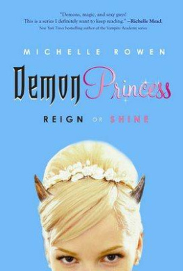 Michelle Rowen - Demon Princess: Reign Or Shine