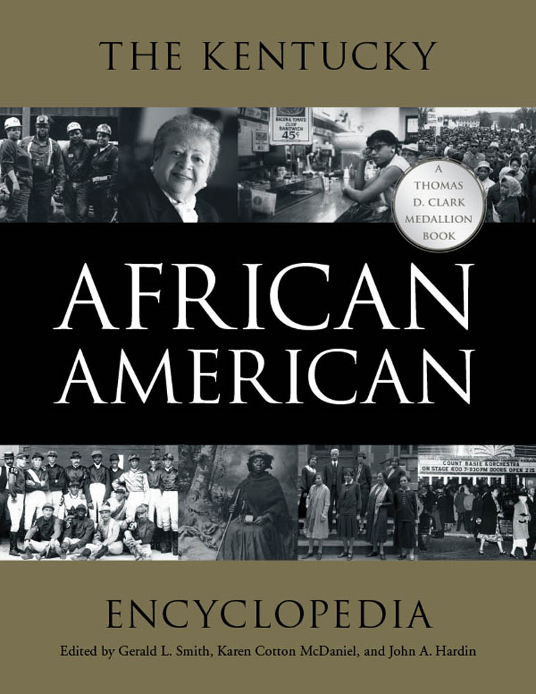 The Kentucky African American Encyclopedia The Kentucky African American - photo 1