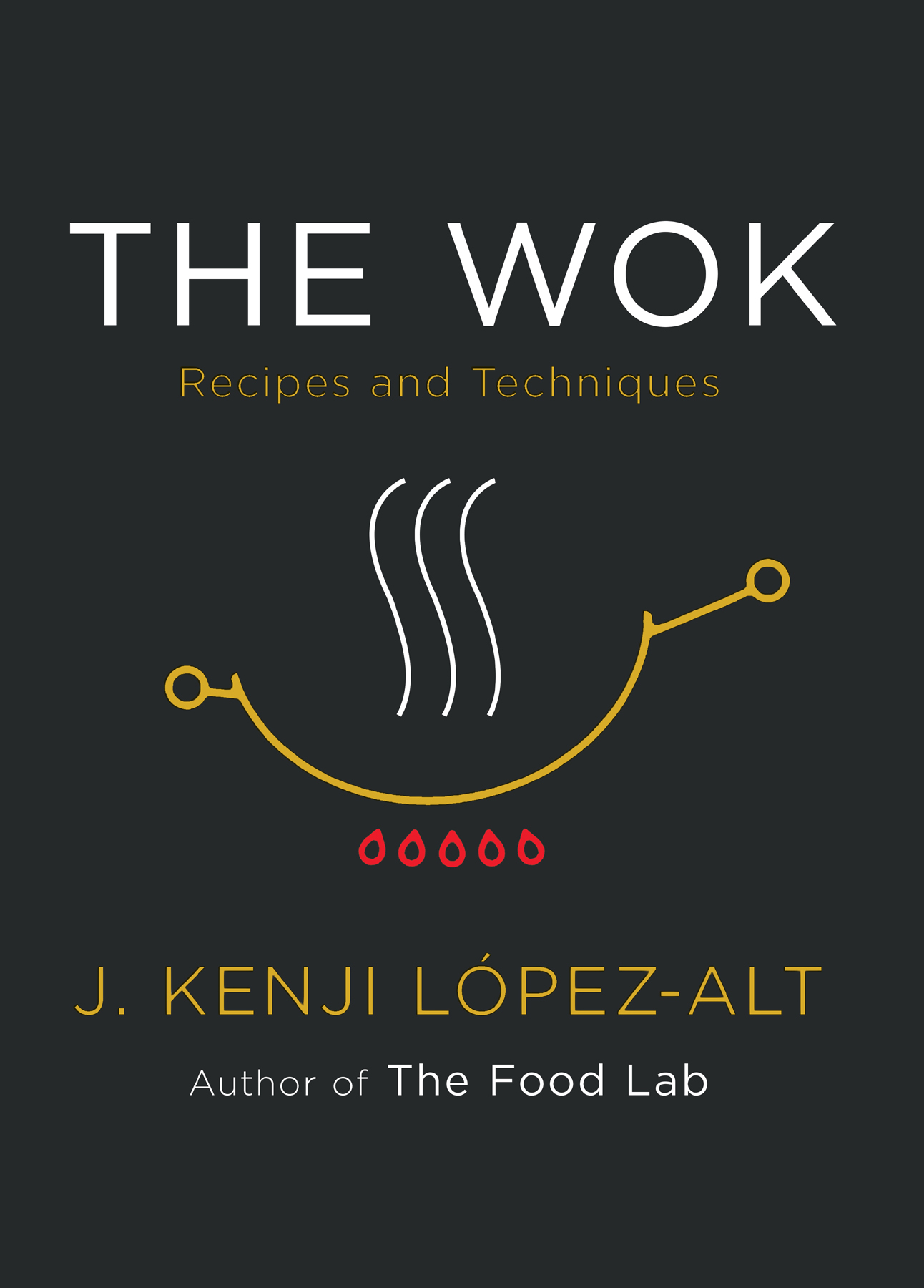 the Wok Recipes and Techniques J KENJI LPEZ-ALT To Adri for putting up - photo 1