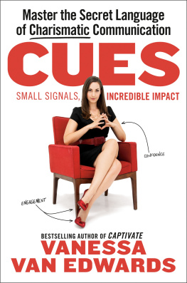 Vanessa Van Edwards Cues : Master the Secret Language of Charismatic Communication