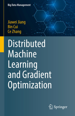 Jiawei Jiang Distributed Machine Learning and Gradient Optimization