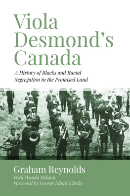 Graham Reynolds - Viola Desmonds Canada - A History of Blacks and Racial Segregation in the Promised Land