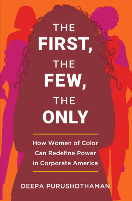 Deepa Purushothaman - The First, the Few, the Only - How Women of Color Can Redefine Power in Corporate America