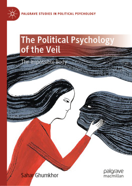 Sahar Ghumkhor - The Political Psychology of the Veil : The Impossible Body