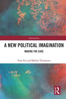 Tony Fry A New Political Imagination (Interventions)