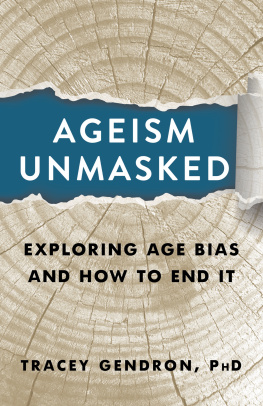 Tracey Gendron Ageism Unmasked - Exploring Age Bias and How to End It