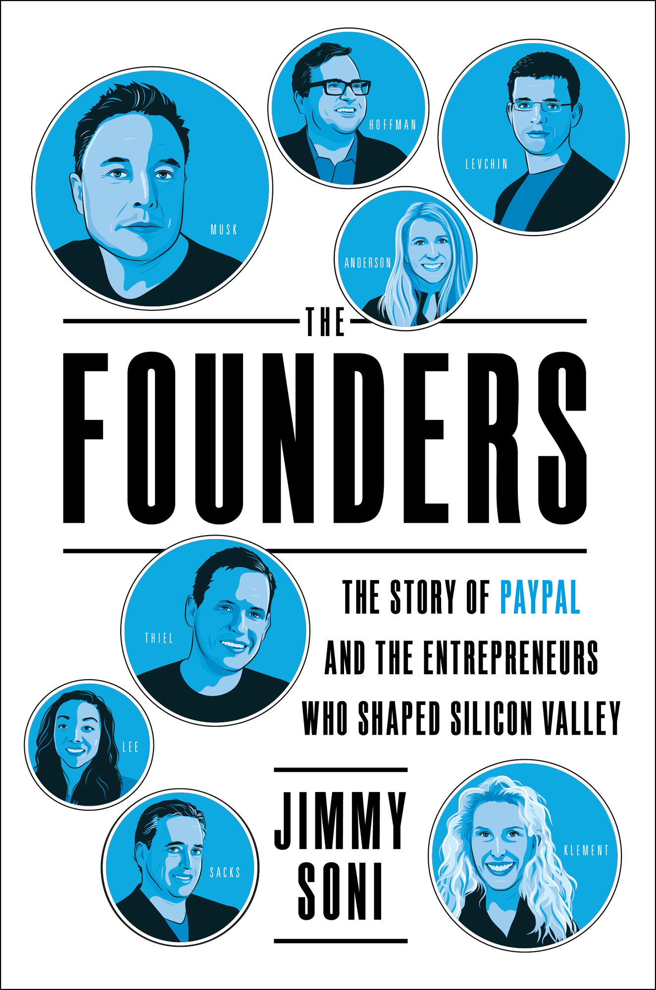 The Founders The Story of Paypal and The Entrepreneurs Who Shaped Silicon - photo 1