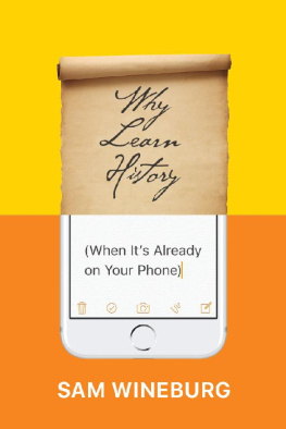 Sam Wineburg - Why Learn History (When It’s Already on Your Phone)