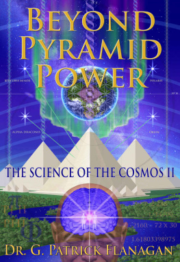 Dr. G. Patrick Flanagan - Beyond Pyramid Power - The Science of the Cosmos II