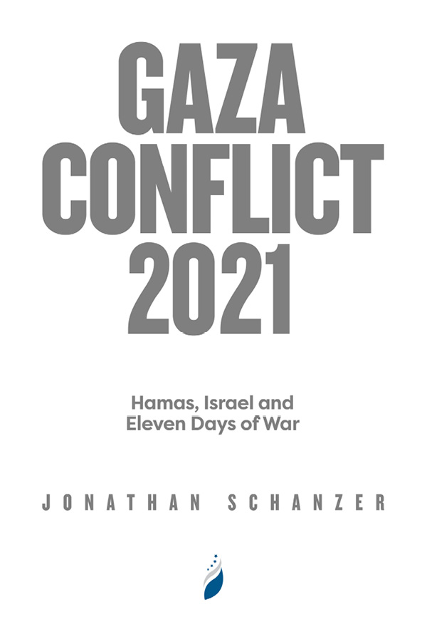 Gaza Conflict 2021 Hamas Israel and Eleven Days of War Copyright 2021 All - photo 1