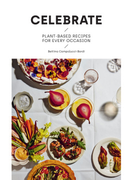 Campolucci Bordi - Celebrate: Plant Based Recipes for Every Occasion