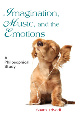 Saam Trivedi - Imagination, Music, and the Emotions: A Philosophical Study
