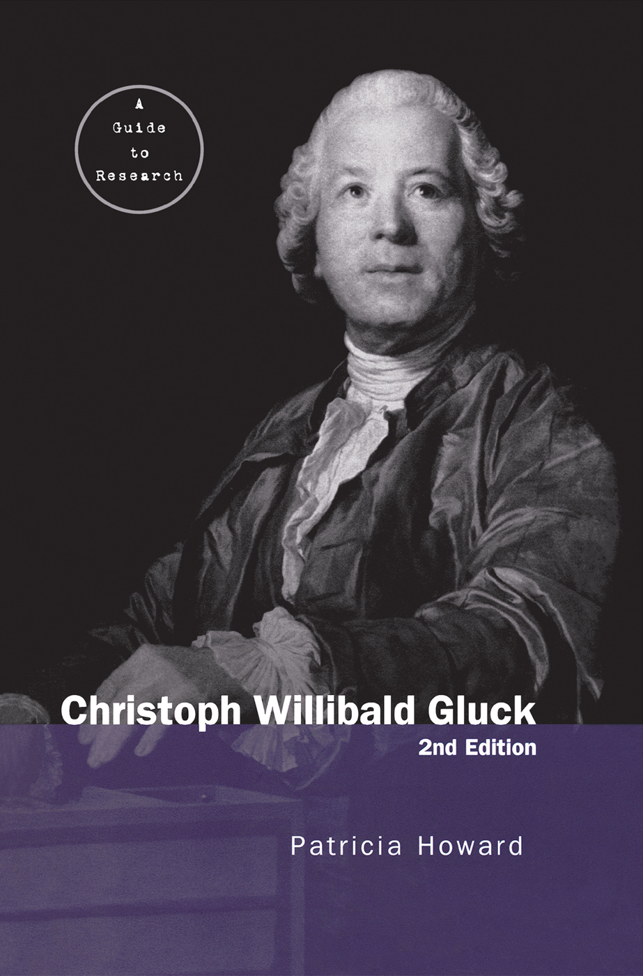 CHRISTOPH WILLIBALD GLUCK Routledge Music Bibliographies SERIES EDITOR BRAD - photo 1