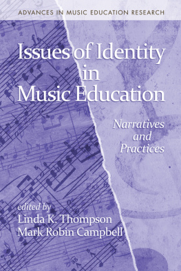 Linda K. Thompson Issues of Identity in Music Education: Narratives and Practices