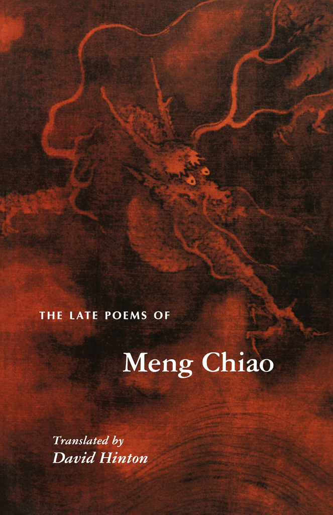 THE LATE POEMS OF MENG CHIAO THE LOCKERT LIBRARY OF POETRY IN TRANSLATION - photo 1