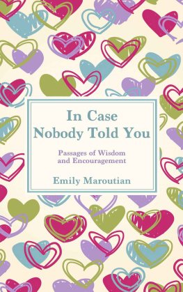 Emily Maroutian - In Case Nobody Told You: Passages of Wisdom and Encouragement