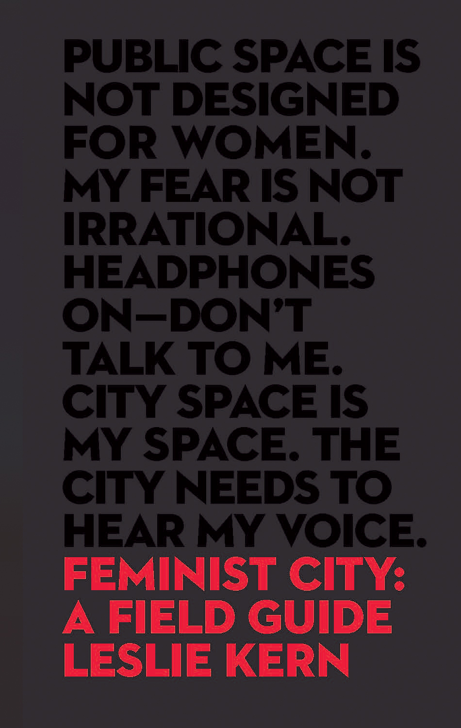 Feminist City A Field Guide LESLIE KERN Between the Lines Toronto Contents - photo 1