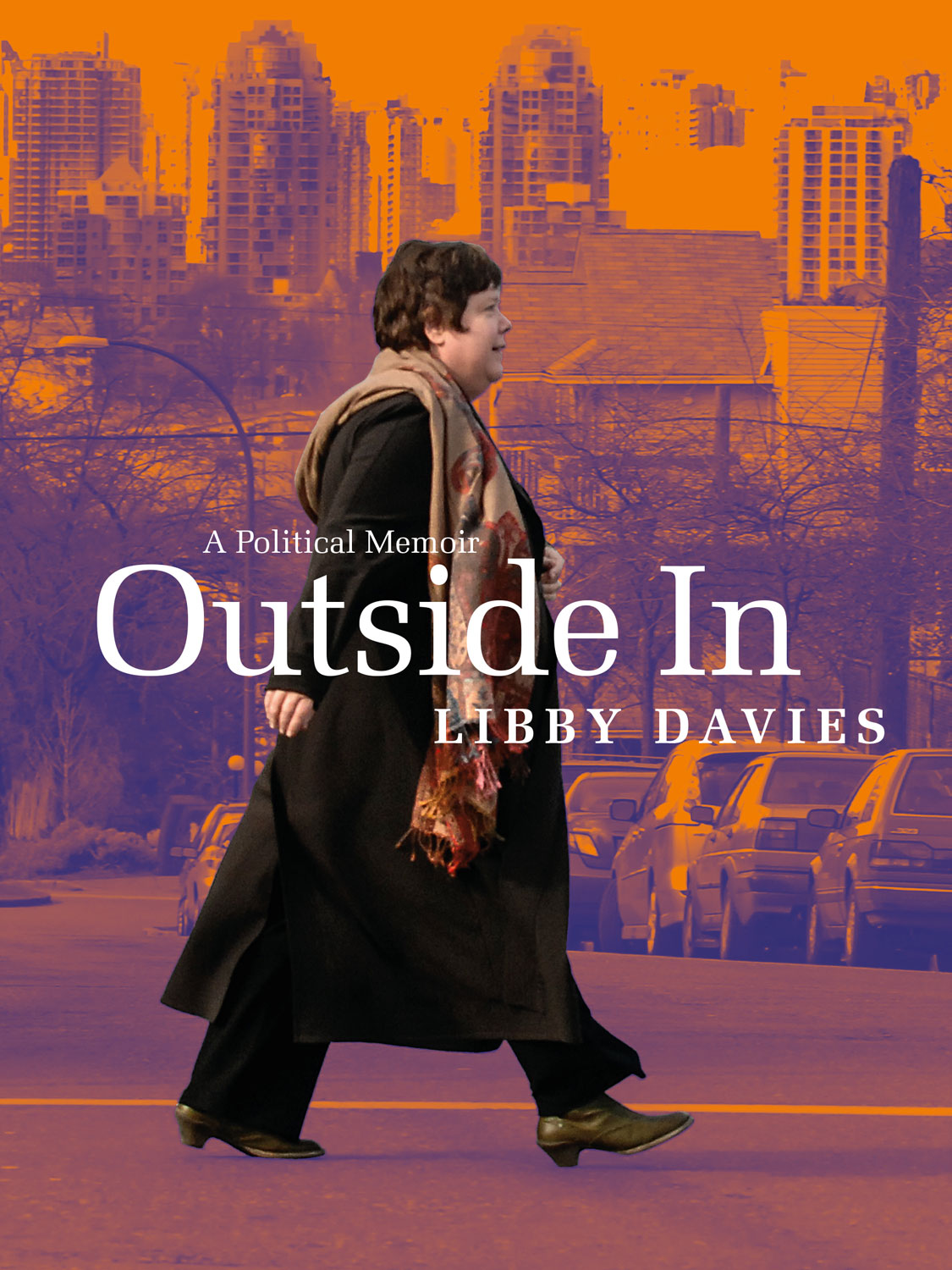 Outside In A Political Memoir Libby Davies Between the Lines Toronto 2019 - photo 1