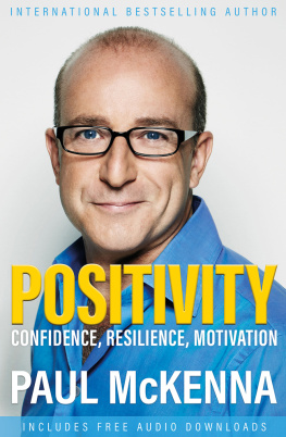 Paul McKenna - Positivity: Optimism, Resilience, Confidence and Motivation