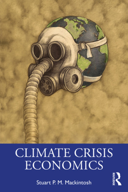 Mackintosh Stuart P. M. - Climate Crisis Economics